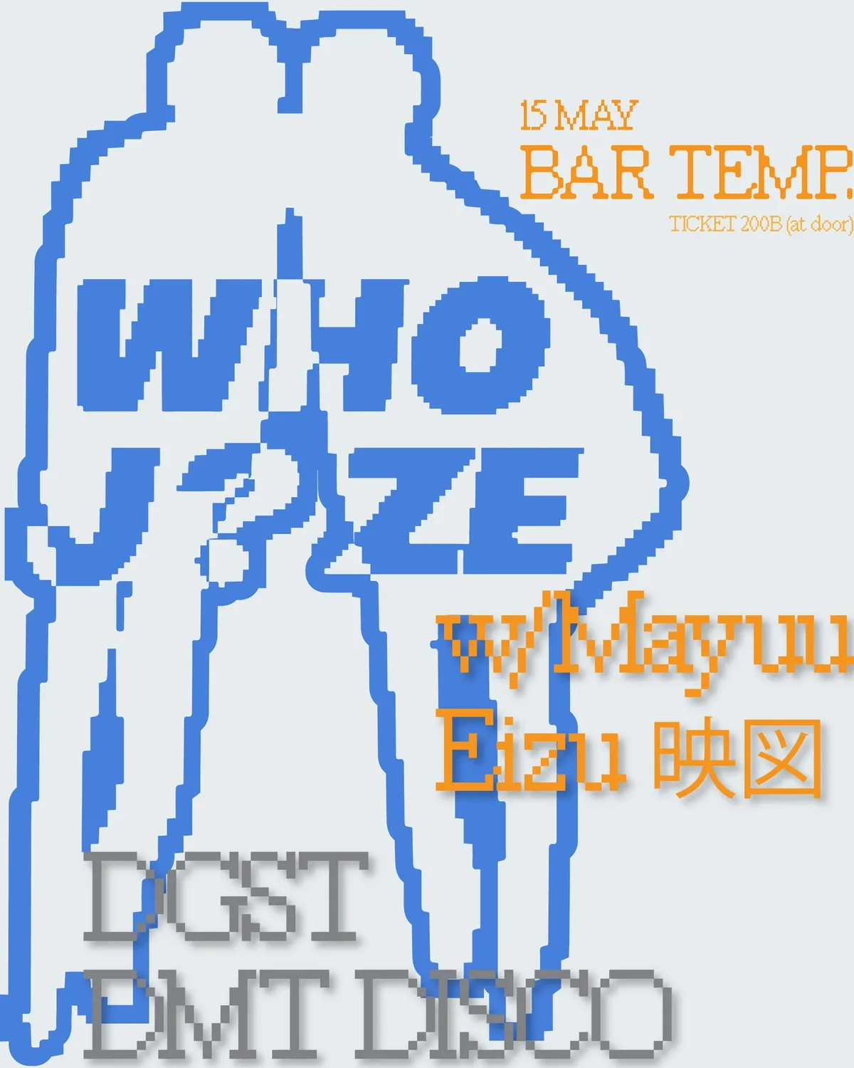 WHO J?ZE